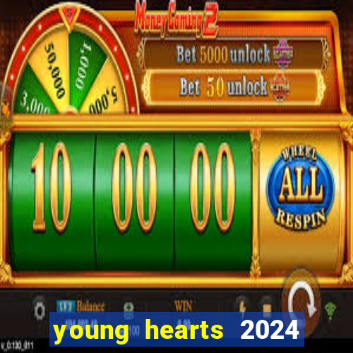 young hearts 2024 assistir online